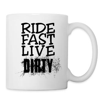 RIDE FAST LIVE DIRTY – MOUNTAIN BIKE - MOTOCROSS - Mug - white - Right