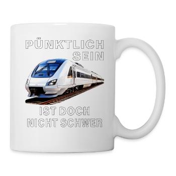 ZUG PÜNKRTLICH SEIN IST NICHT SHWER - Tasse - Weiß - Rechts