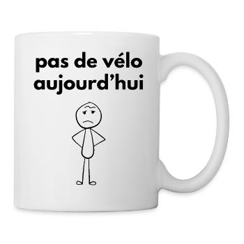 pas de vélo aujourd'hui - Mug blanc - blanc - Droite