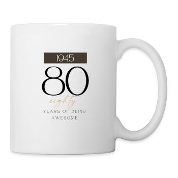 80 Geburtstag years of being awesome 1945 Geschenk - Tasse - Weiß - Rechts