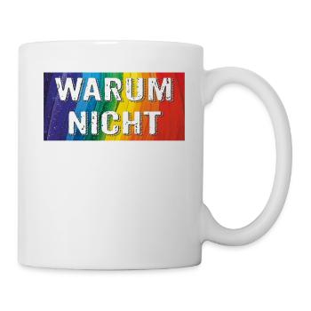WARUM NICHT - Tasse - Weiß - Rechts
