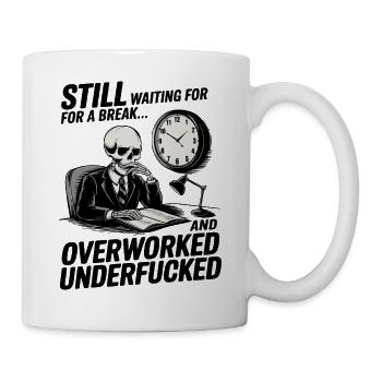 Überlastetes Skelett – Büroalltag Schwarzer Humor - Tasse - Weiß - Rechts