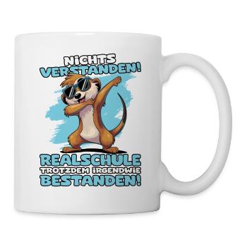 Nichts verstanden Realschule trotzdem bestanden - Tasse - Weiß - Rechts