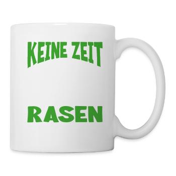 Keine Zeit, ich muss zu meinem Rasen - Tasse - Weiß - Rechts