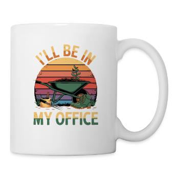 I'll Be In My Office - Tasse - Weiß - Rechts