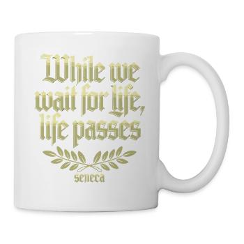 Seneca | While We Wait for Life, Life Passes - Mug - white - Right