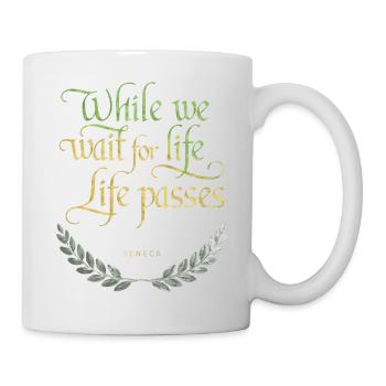 Seneca | While We Wait for Life, Life Passes - Mug - white - Right