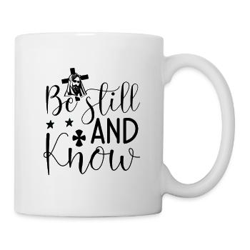 be still and know - Mug - white - Right