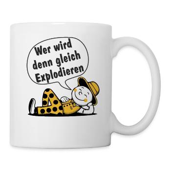 Wer wird den gleich Explodieren - Tasse - Weiß - Rechts