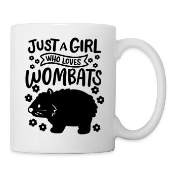 Just a girl who loves wombats - Tasse - Weiß - Rechts