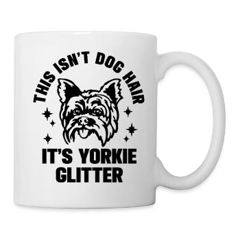 This isn't dog hair, it's yorkie glitter - Tasse - Weiß - Rechts