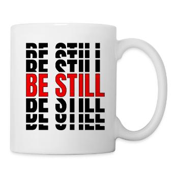 Be still - Mug - white - Right