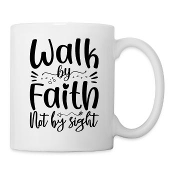 walk by faith not by sight - Tasse - Weiß - Rechts