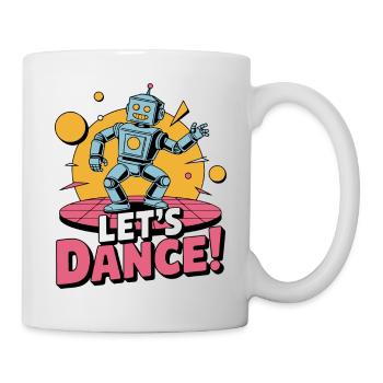 ROBOTER, LASS UNS TANZEN - Tasse - Weiß - Rechts