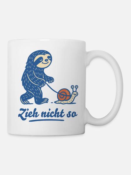 Zieh nicht so – Faultier & Schnecke im Slow-Motion - Tasse - Weiß