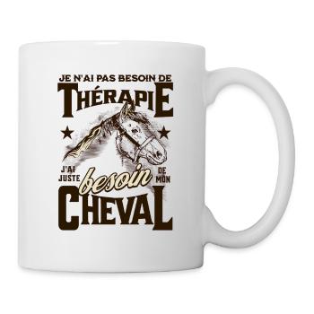 Besoin de mon cheval - Mug blanc - blanc - Droite