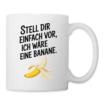 Bananen Kostüm Stell Dir Einfach Vor Party Banane - Tasse - Weiß - Rechts