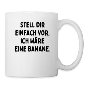 Bananen Kostüm Stell Dir Einfach Vor Party Banane - Tasse - Weiß - Rechts