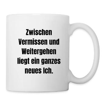Zwischen Vermissen und Neuanfang – Spruch Shirt - Tasse - Weiß - Rechts