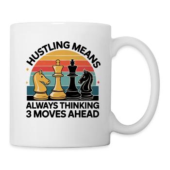Schach Strategie: Immer Drei Züge Voraus Denken - Tasse - Weiß - Rechts
