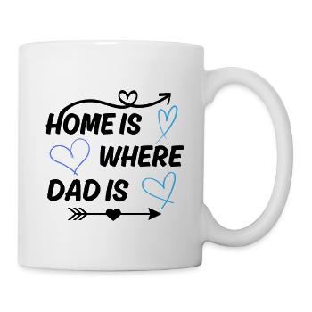 Home Is Where Daddy Is Father Saying - Mug - white - Right