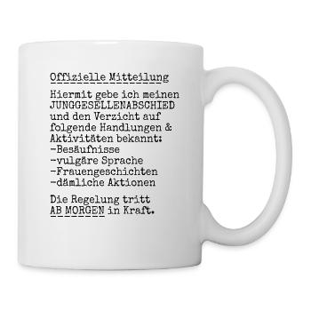 JGA Junggesellen Abschied - offizielle Mitteilung - Tasse - Weiß - Rechts
