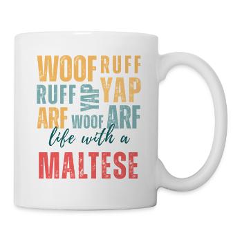 Woof Ruff Yap – La vie avec un bichon maltais pour les fans de chiens - Mug blanc - blanc - Droite