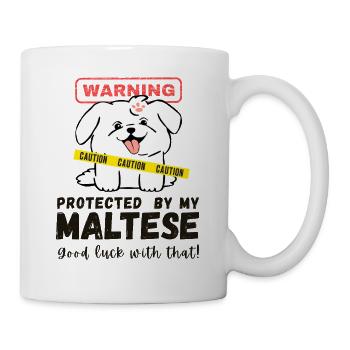 Protected by My Maltese – Cute Guard Dog Warning - Mug - white - Right