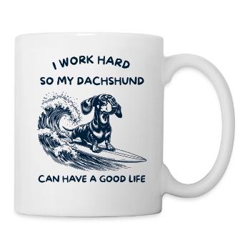 Je travaille dur, pour que mon teckel puisse avoir une bonne vie - Mug blanc - blanc - Droite