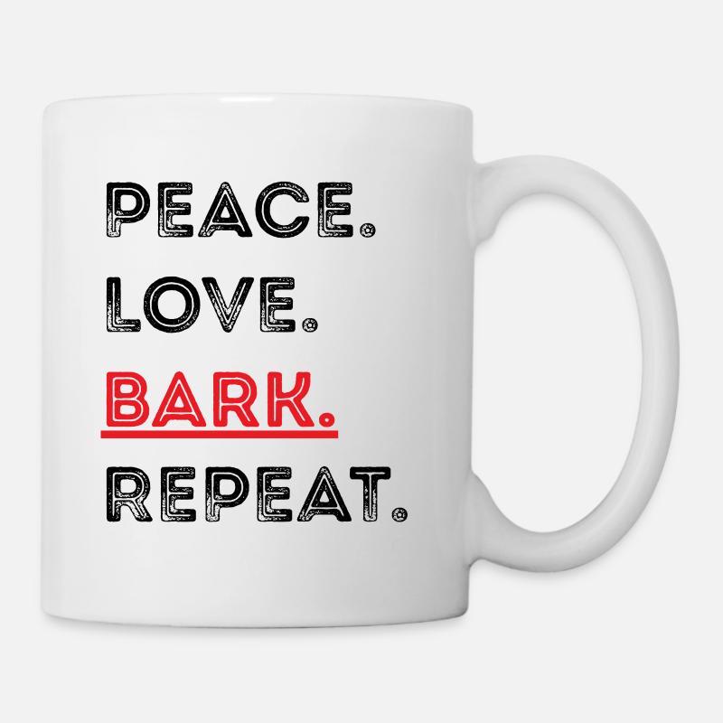 Peace. Love. Bark. Repeat – Dog Lover design - Mug - white
