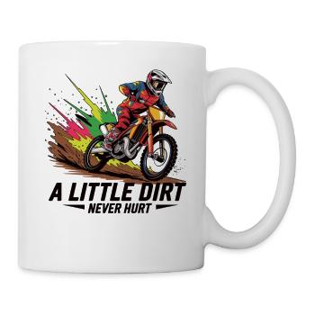 A Little Dirt Never Hurt - Motocross Freiheit - Tasse - Weiß - Rechts