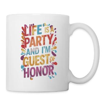 Life is a party – guest of the evening - Mug - white - Right