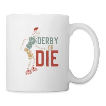 Derby Or Die Roller Derby Skating - Mug - white - Right