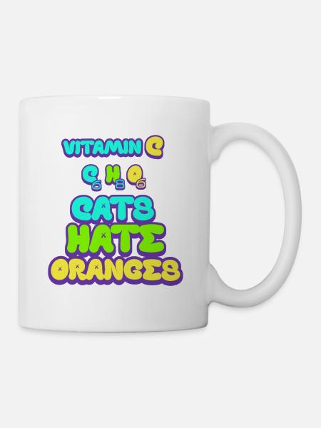 Katzen hassen Vitamin-C-Orangen - Tasse - Weiß