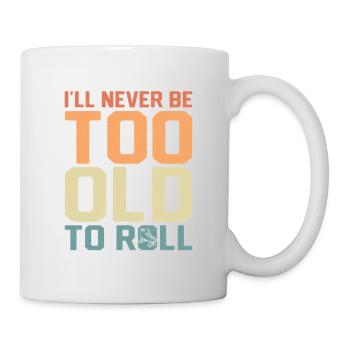 I'll Never Be Too Old To Roll Skating Roller Derby - Mug - white - Right