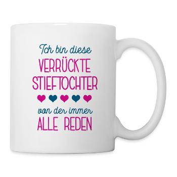 Verrückte Stieftochter Spruch Bonus Tochter Kind - Tasse - Weiß - Rechts