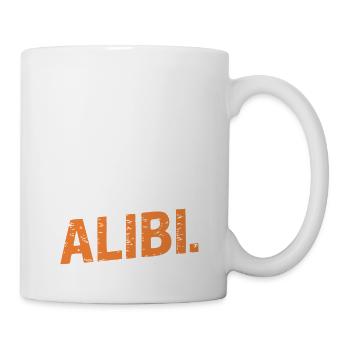 Nur hier, um ein Alibi zu schaffen – Lustig - Tasse - Weiß - Rechts