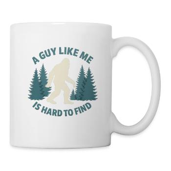 Lustiger Bigfoot Ein Kerl Wie Ich Ist Schwer Zu Einem Wald Zu Finde - Tasse - Weiß - Rechts