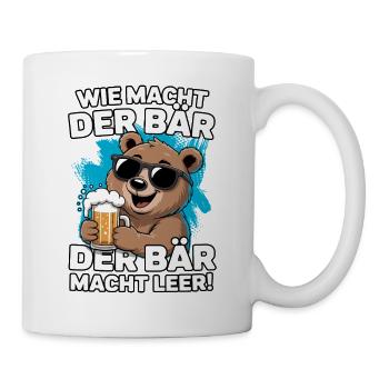 Bier Bär | Wie macht der Bär - Der Bär macht leer - Tasse - Weiß - Rechts
