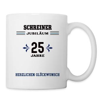 Schreiner 25 Jahre Jubiläum 25. jähriges Jubilaeum - Tasse - Weiß - Rechts