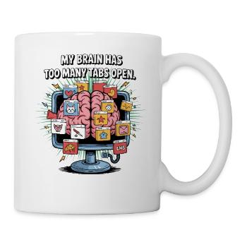 Zu viele Tabs – ADS Gehirn Cartoon Design - Tasse - Weiß - Rechts