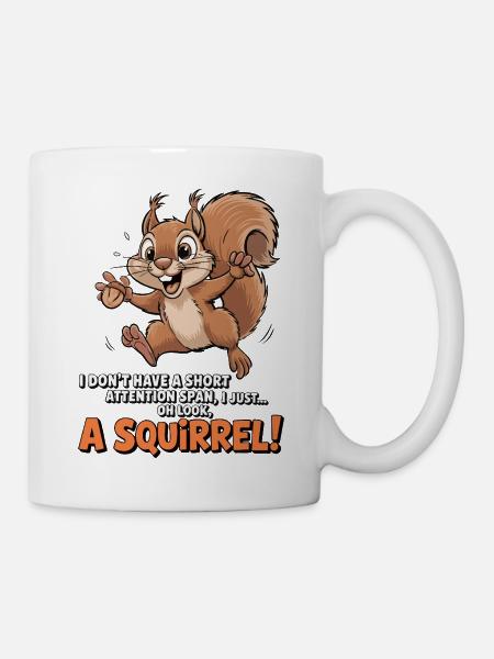 ADHS? Oh schau, ein Eichhörnchen! - Tasse - Weiß