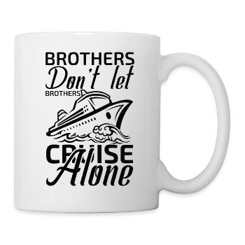 brothers don't let brothers cruise alone - Mug blanc - blanc - Droite