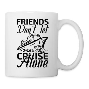 friends don't let cruise alone - Mug - white - Right