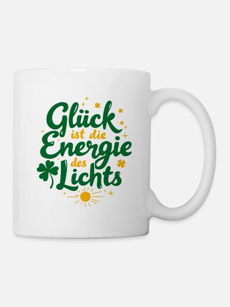 Glück Energie Licht - Tasse - Weiß