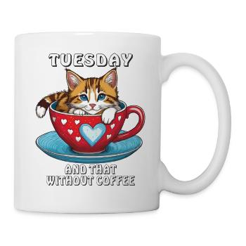 CAT COFFEE CUP TUESDAY AND THAT WITHOUT COFFEE - Mug - white - Right
