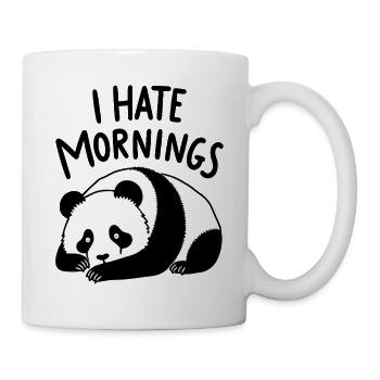 Panda I Hate Mornings Spruch - Tasse - Weiß - Rechts