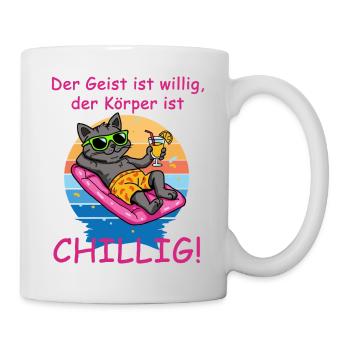 Der Geist ist willig, der Körper ist chillig - Tasse - Weiß - Rechts