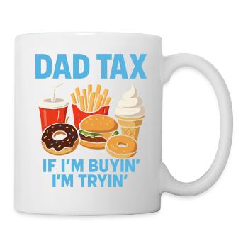 Dad Tax Fast-Food Papa Spaß - Tasse - Weiß - Rechts
