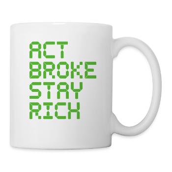 Acte Broke Rester riche Minimaliste Frugaliste Reich - Mug blanc - blanc - Droite